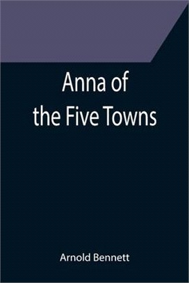 Anna of the Five Towns