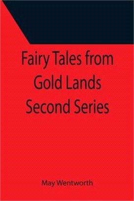 Fairy Tales from Gold Lands Second Series