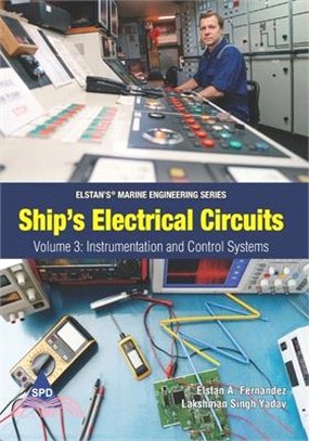 Ship's Electrical Circuits - Volume 3: Instrumentation and Control Systems: Elstan's(R) Marine Engineering Series