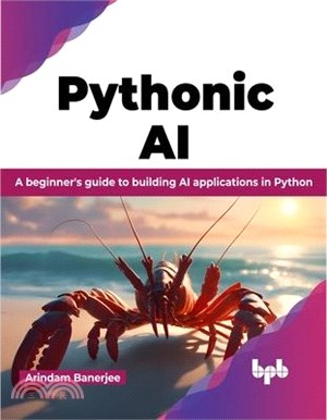 Pythonic AI: A beginner's guide to building AI applications in Python (English Edition)
