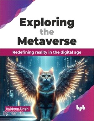 Exploring the Metaverse: Redefining reality in the digital age (English Edition)