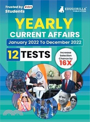 Yearly Current Affairs: January 2022 to December 2022 - Covered All Important Events, News, Issues for SSC, Defence, Banking and All Competiti