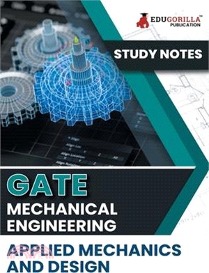 GATE Mechanical Engineering Applied Mechanics and Design Topic-wise Notes A Complete Preparation Study Notes with Solved MCQs