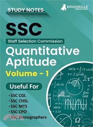 Study Notes for Quantitative Aptitude (Vol 1) - Topicwise Notes for CGL, CHSL, SSC MTS, CPO and Other SSC Exams with Solved MCQs