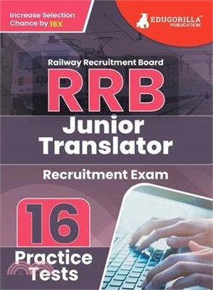 RRB Junior Translator Recruitment Exam Book 2023 (English Edition) Railway Recruitment Board 16 Practice Tests (1600 Solved MCQs) with Free Access To