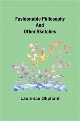 Fashionable Philosophy and Other Sketches