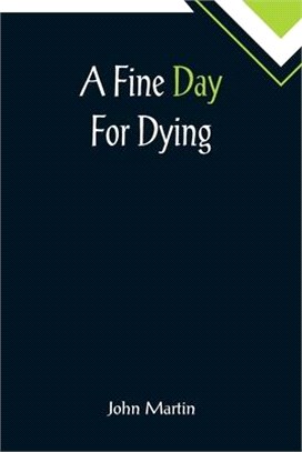 A Fine Day For Dying