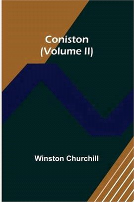 Coniston (Volume II)