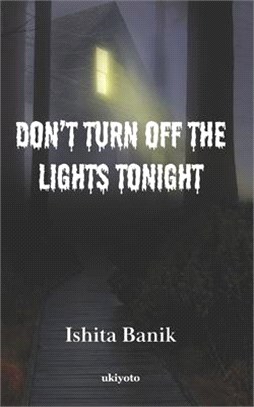 Don't Turn off the Lights Tonight