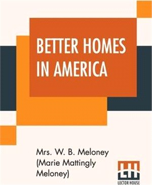 Better Homes In America: Plan Book For Demonstration Week October 9 To 14, 1922