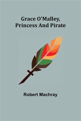 Grace O'Malley, Princess and Pirate