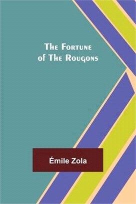 The Fortune of the Rougons