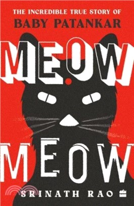 Meow Meow：The Incredible True Story of Baby Patankar