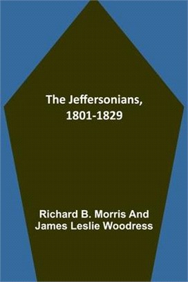 The Jeffersonians, 1801-1829