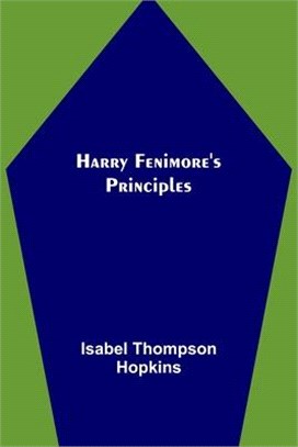 Harry Fenimore's Principles