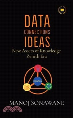 Data Connections Ideas: New Assets of Knowledge Zenith Era
