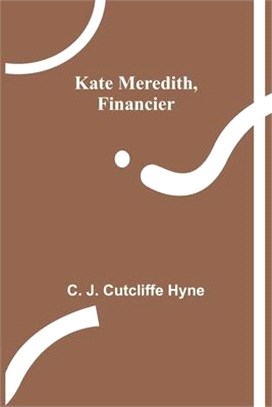 Kate Meredith, Financier