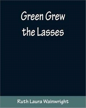 Green Grew the Lasses