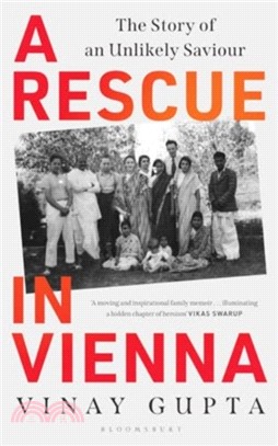 A Rescue in Vienna：The Unlikely Story of a Saviour