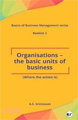 Organisations - The Basic Units of Business