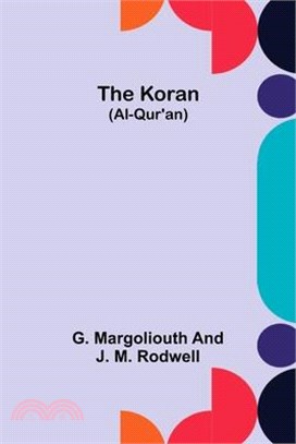 The Koran (Al-Qur'an)