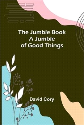 The Jumble Book; A Jumble of Good Things