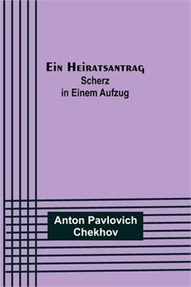 Ein Heiratsantrag: Scherz in einem Aufzug