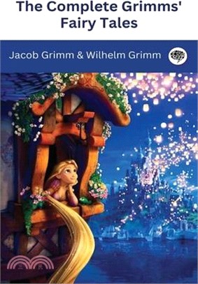 The Complete Grimms' Fairy Tales (Deluxe Hardbound Edition)