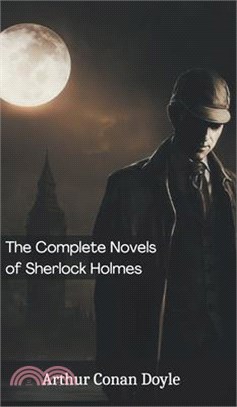 The Complete Novels of Sherlock Holmes (Deluxe Hardbound Edition)