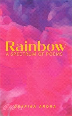 Rainbow-----A spectrum of poems