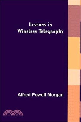 Lessons in Wireless Telegraphy