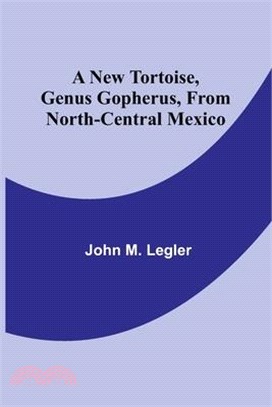 A New Tortoise, Genus Gopherus, From North-central Mexico