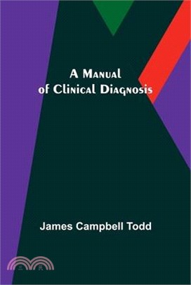 A Manual of Clinical Diagnosis