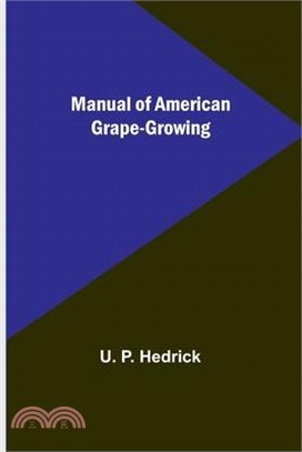 Manual of American Grape-Growing