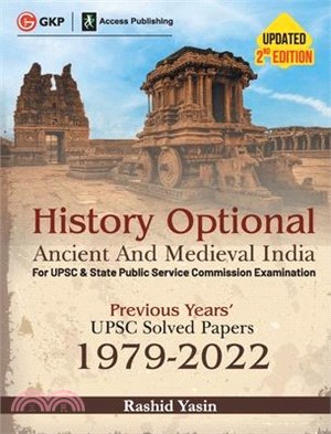 History Optional 2023 - Ancient & Medieval India - Previous Years UPSC Solved Papers (1979 - 2022) 2ed by Rashid Yasin