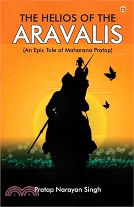 The Helios of the Aravalis (Novel)