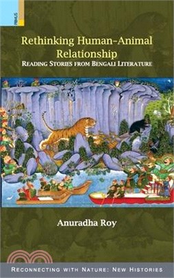 Rethinking Human-Animal Relationship: Reading Stories from Bengali Literature