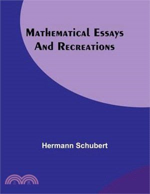 Mathematical Essays and Recreations