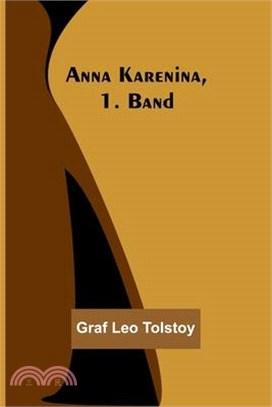 Anna Karenina, 1. Band