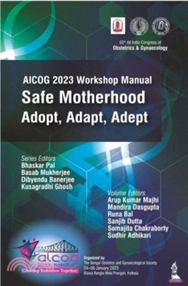 AICOG 2023 Workshop Manual: Safe Motherhood：Adopt, Adapt, Adept