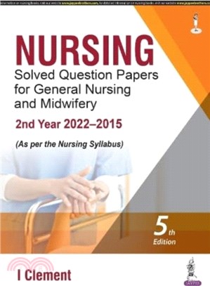 Nursing Solved Question Papers for General Nursing and Midwifery：2nd Year (2022-2015)