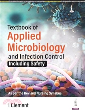 Textbook of Applied Microbiology and Infection Control：Including Safety