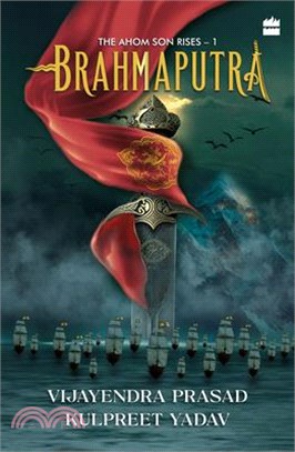 Brahmaputra: The Ahom Son Rises