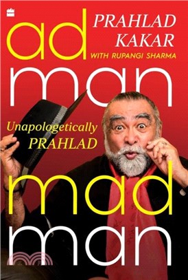 Adman Madman：Unapologetically Prahlad