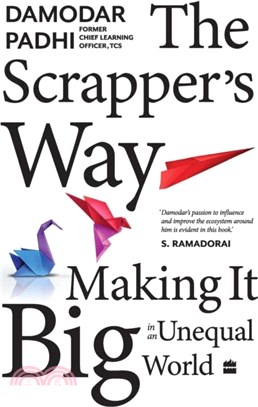 The Scrapper's Way：Making It Big in an Unequal World