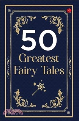 50 GREATEST FAIRY TALES AND HAPPILY EVER AFTERS