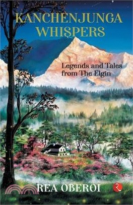 Kanchenjunga Whispers: Legends and Tales from The Elgin