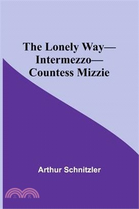 The Lonely Way-Intermezzo-Countess Mizzie