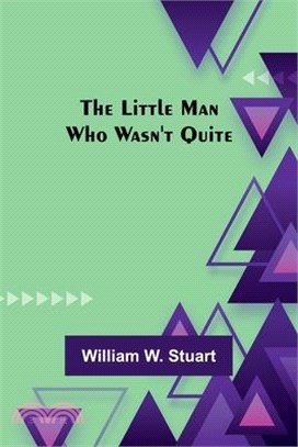 The Little Man Who Wasn't Quite