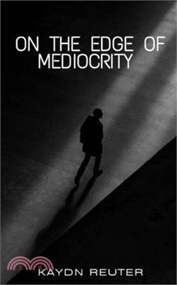 On The Edge Of Mediocrity